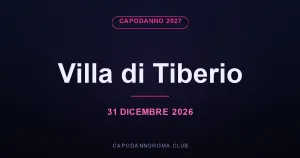Capodanno 2027 Villa di Tiberio, Ostia