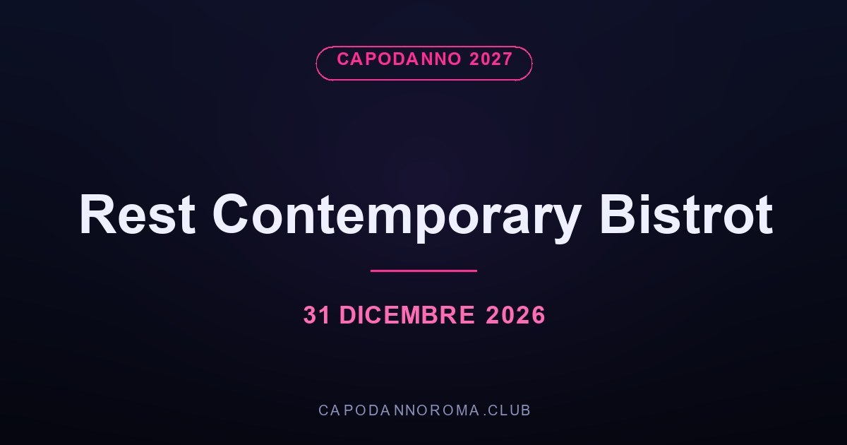 Capodanno 2027 Rest Contemporary Bistrot