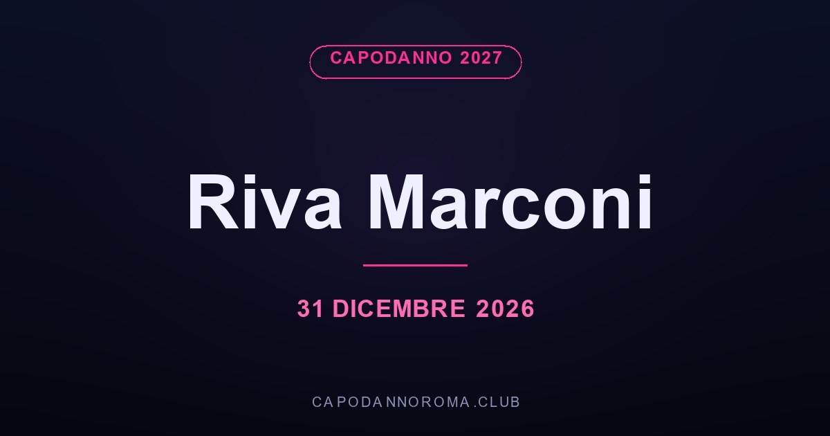 Capodanno Riva Marconi 2027
