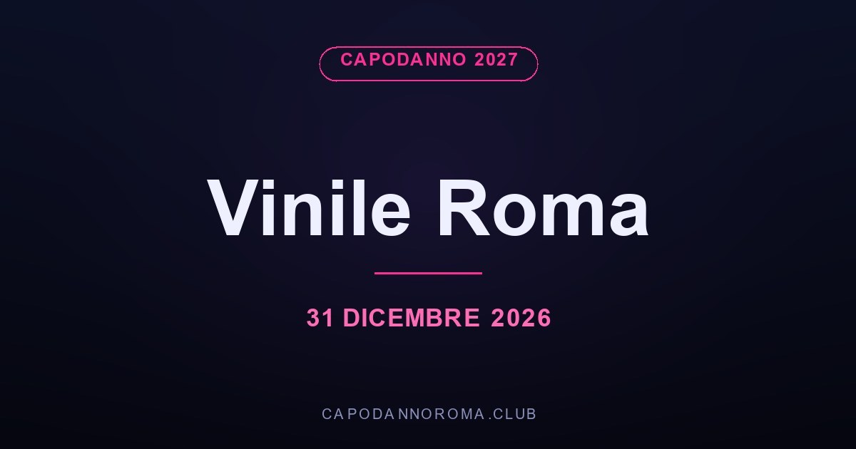 Capodanno Vinile Roma: Festeggia il 2027 in una location unica!